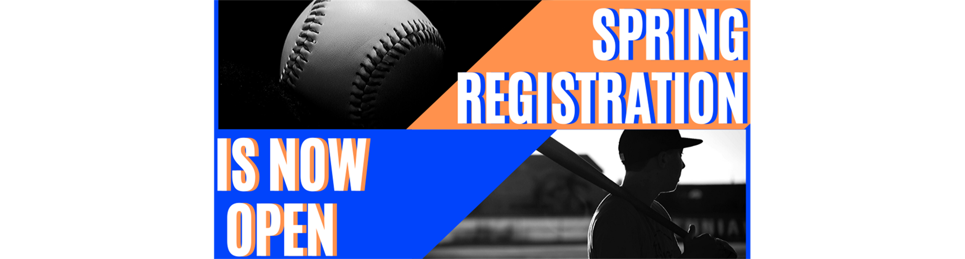 SPRING REGISTRATION IS NOW OPEN!!