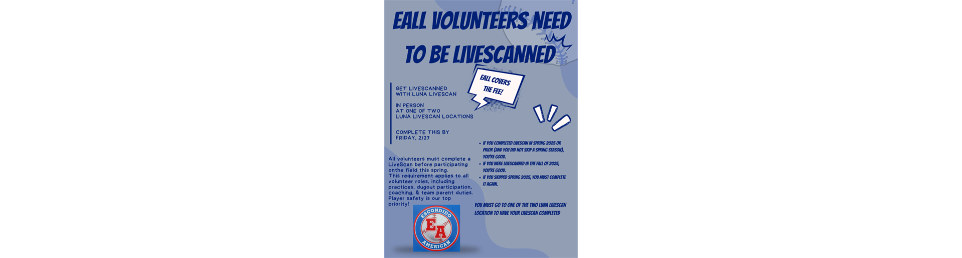 EALL VOLUNTEERS NEED TO BE LIVESCANNED!